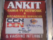 Ankit Cable TV Network & Broadband Services