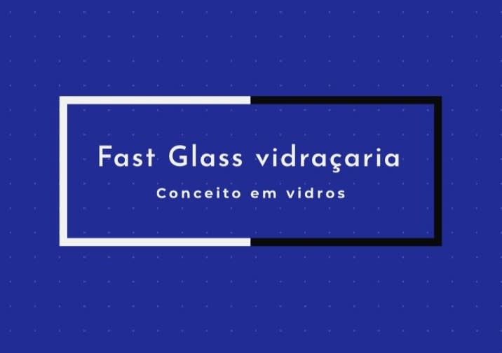 Fast Glass Vidraçaria