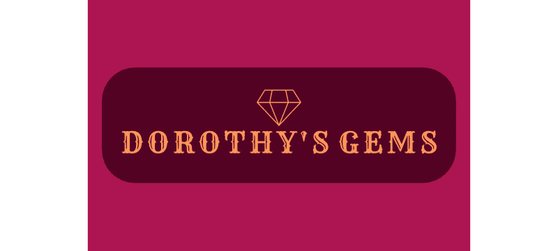 Dorothy’s Gems