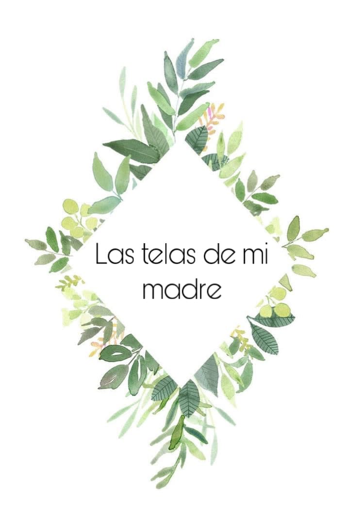 Las Telas De Mi Madre