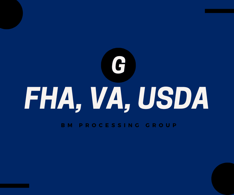 FHA, VA or USDA Loans Processing Solutions Buck Mortgage Processing