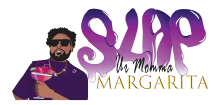 Slap Ur Momma Margarita LLC