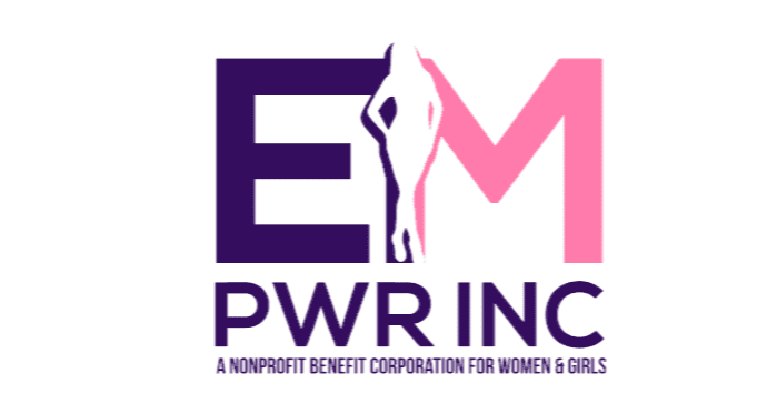 Welcome To EM-PWR Inc. A 501 (c) (3)Nonprofit Corporation for Women and Girls