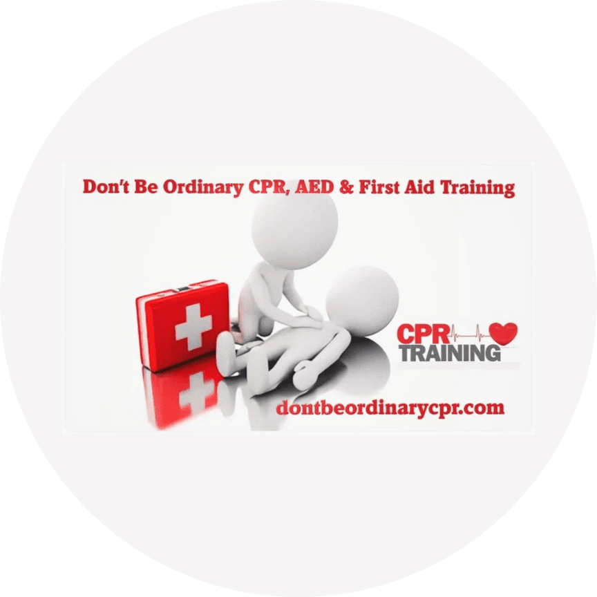 Don’t Be Ordinary CPR, AED & First Aid Training