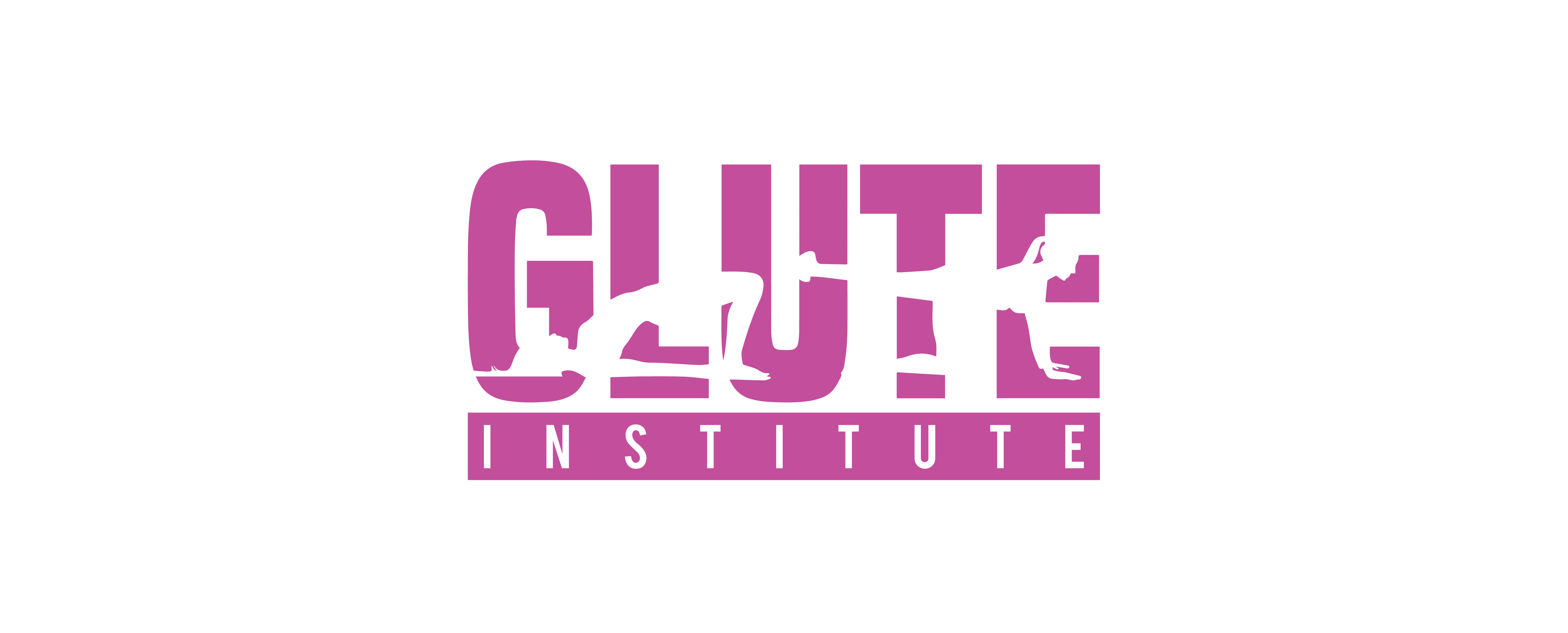Why the Glute Institute? WHY the Glute Institute? Glute Institute