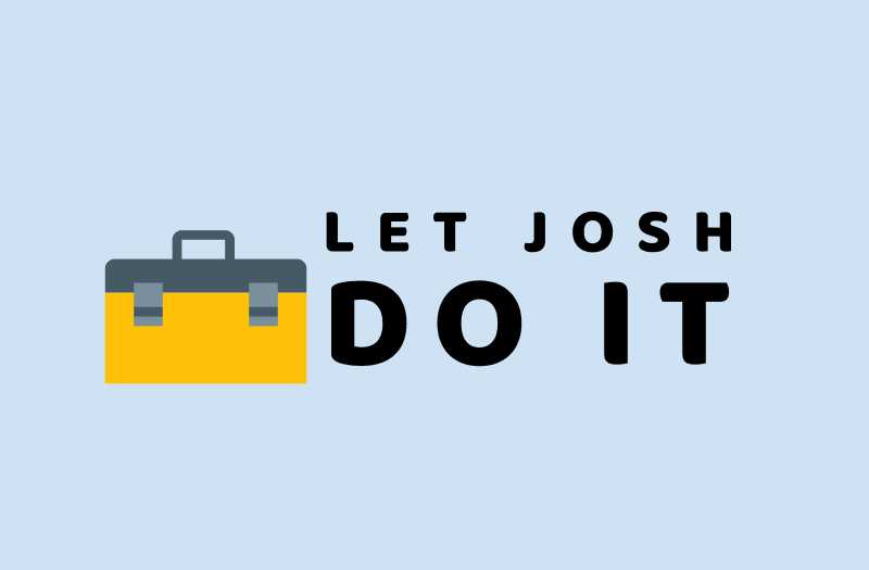 Let Josh Do It