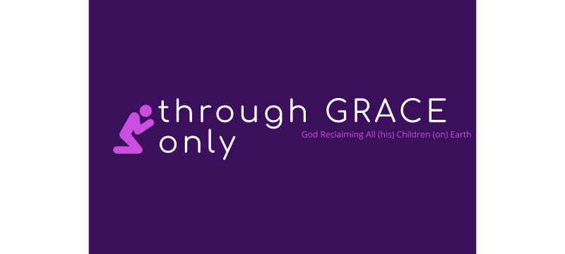 through GRACE only