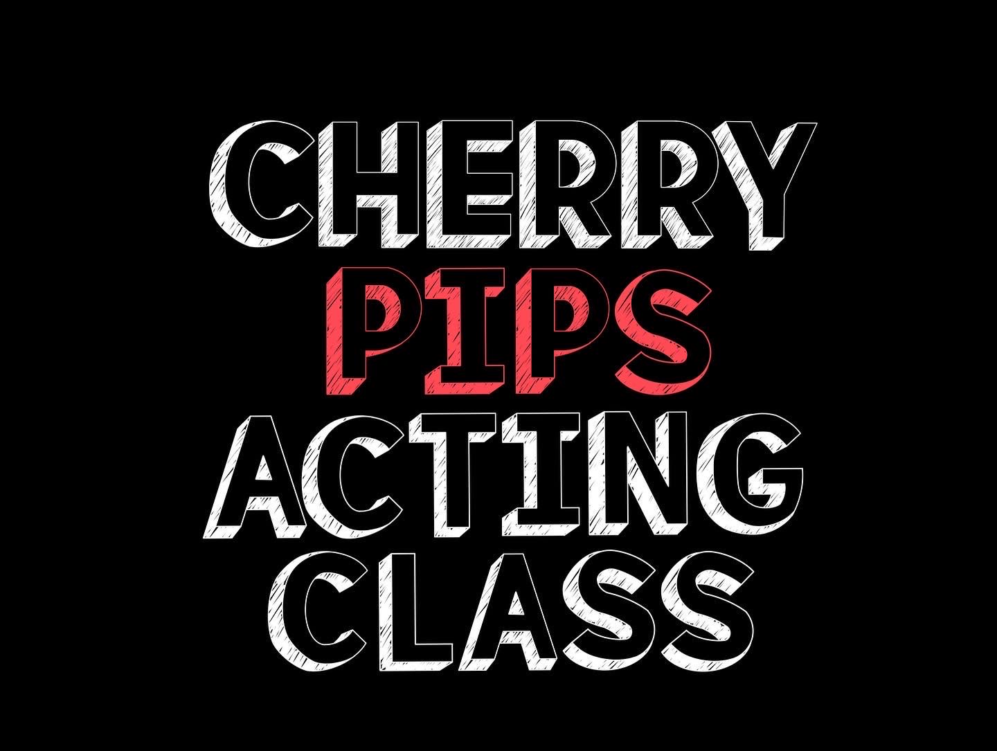 Cherry Pips Acting Class