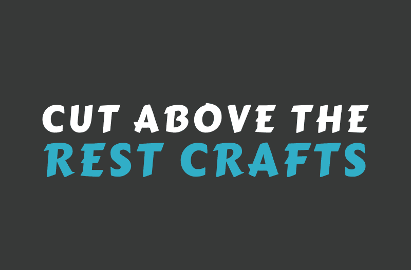 Cut Above the Rest Crafts