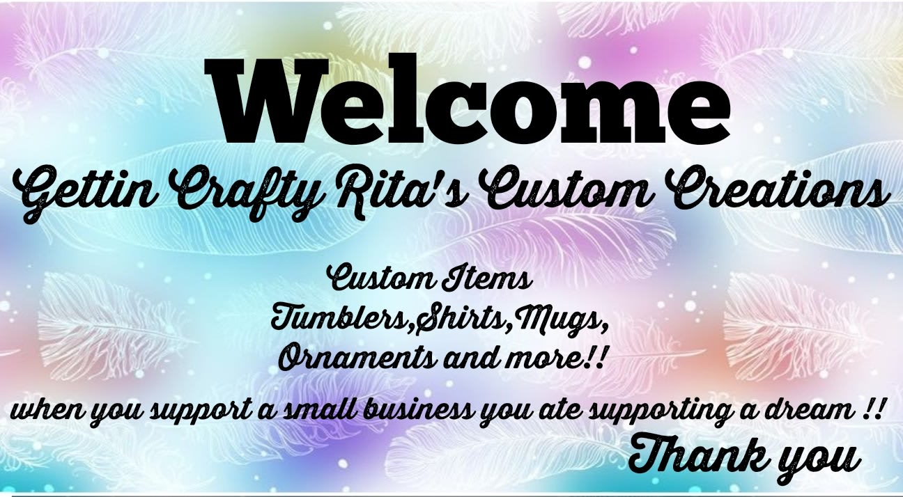 Gettin Crafty Rita's Custom Creations