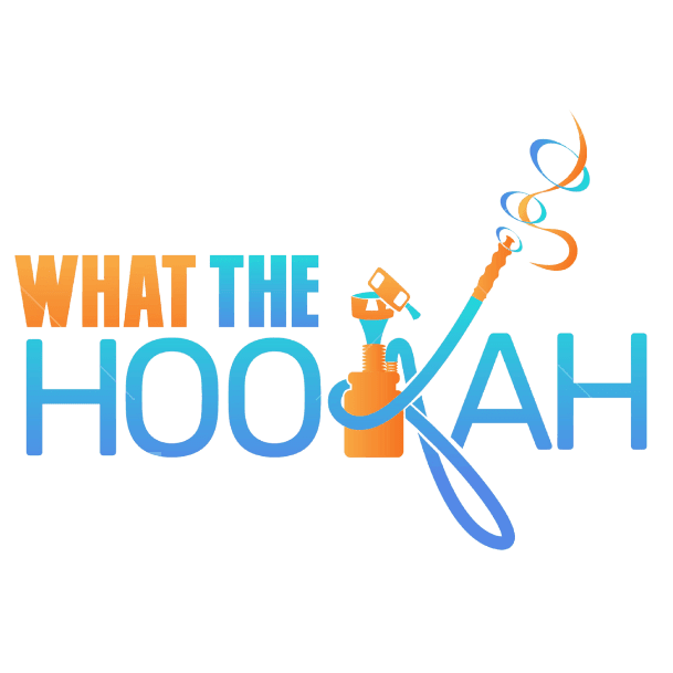 WHAT THE HOOKAH