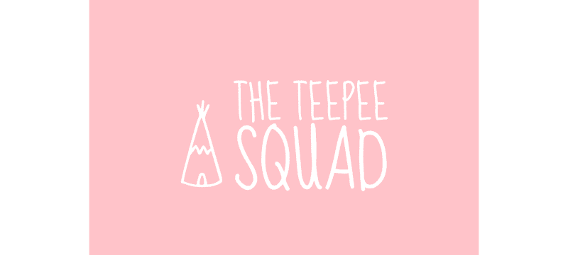 The Teepee Squad