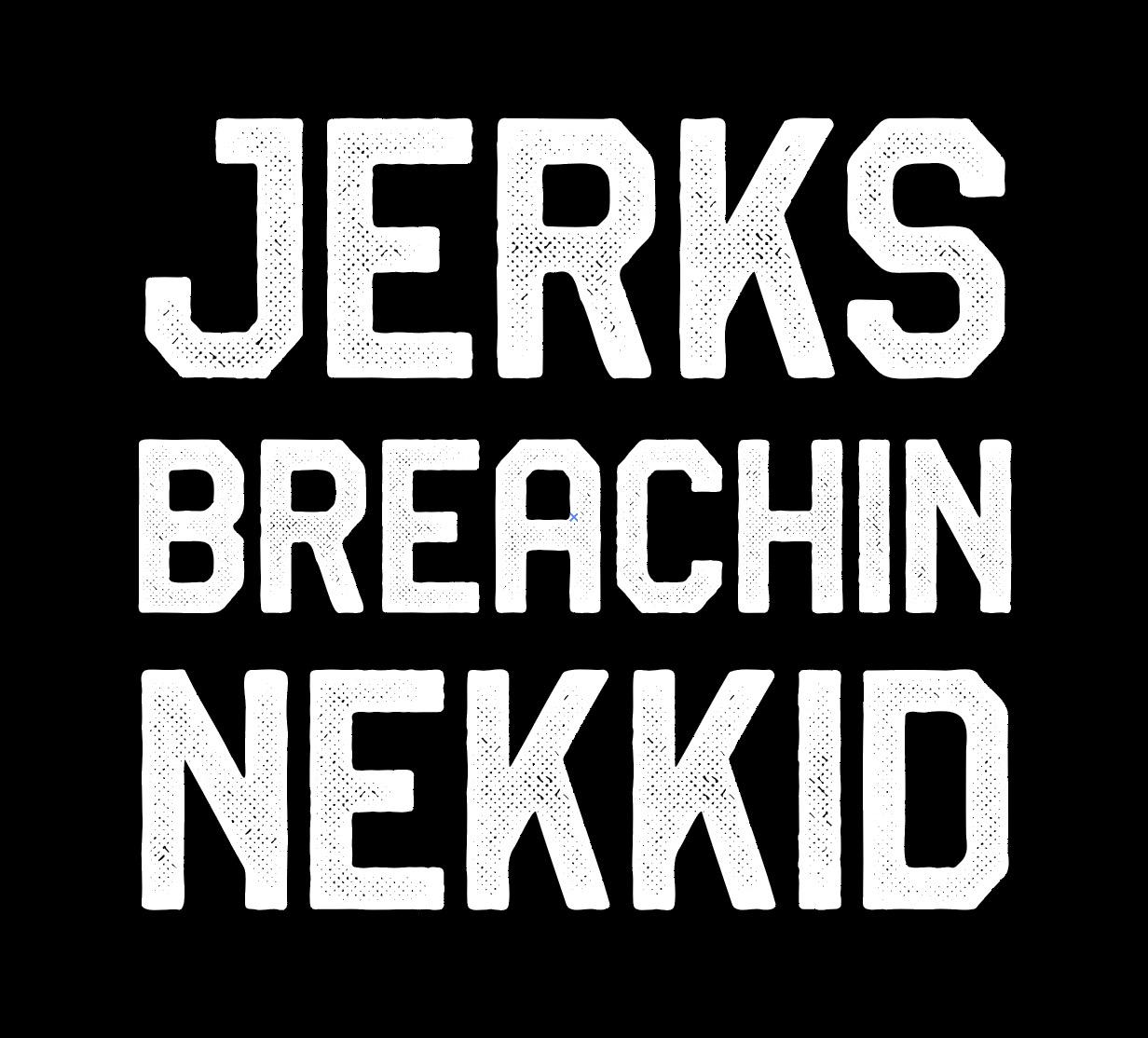 Jerks Breachin Nekkid