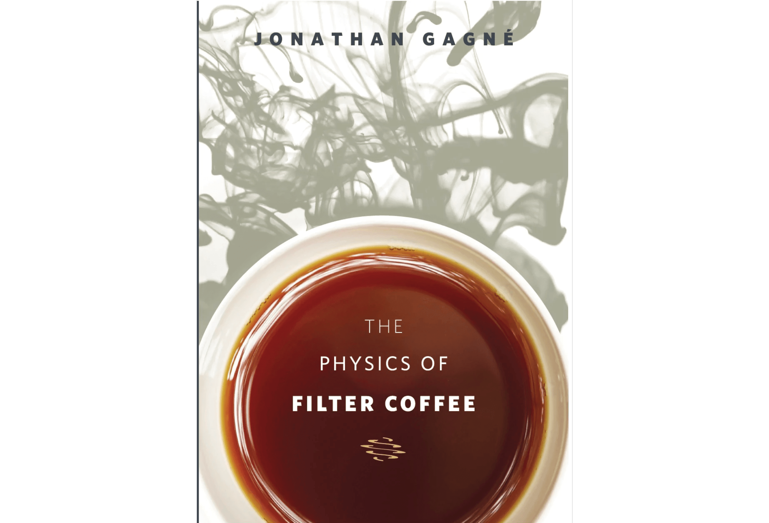 Physics of Filter Coffee Jonathan Gagné Books Bird & Branch