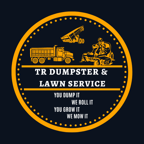 T.R. Dumpster Rental & Neighborhood Lawn Service