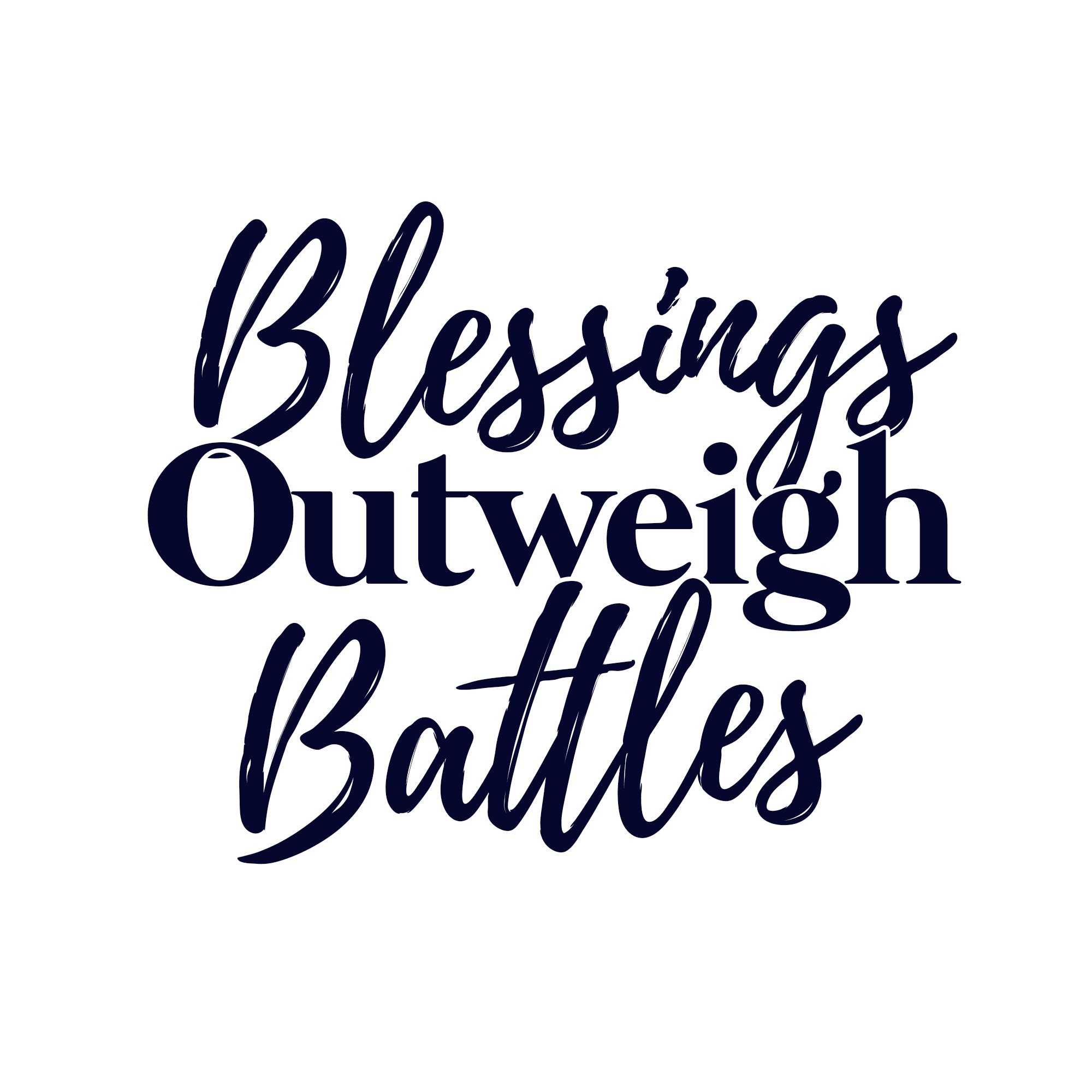 Blessings Outweigh Battles