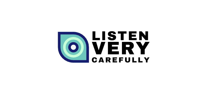 Listen Very Carefully