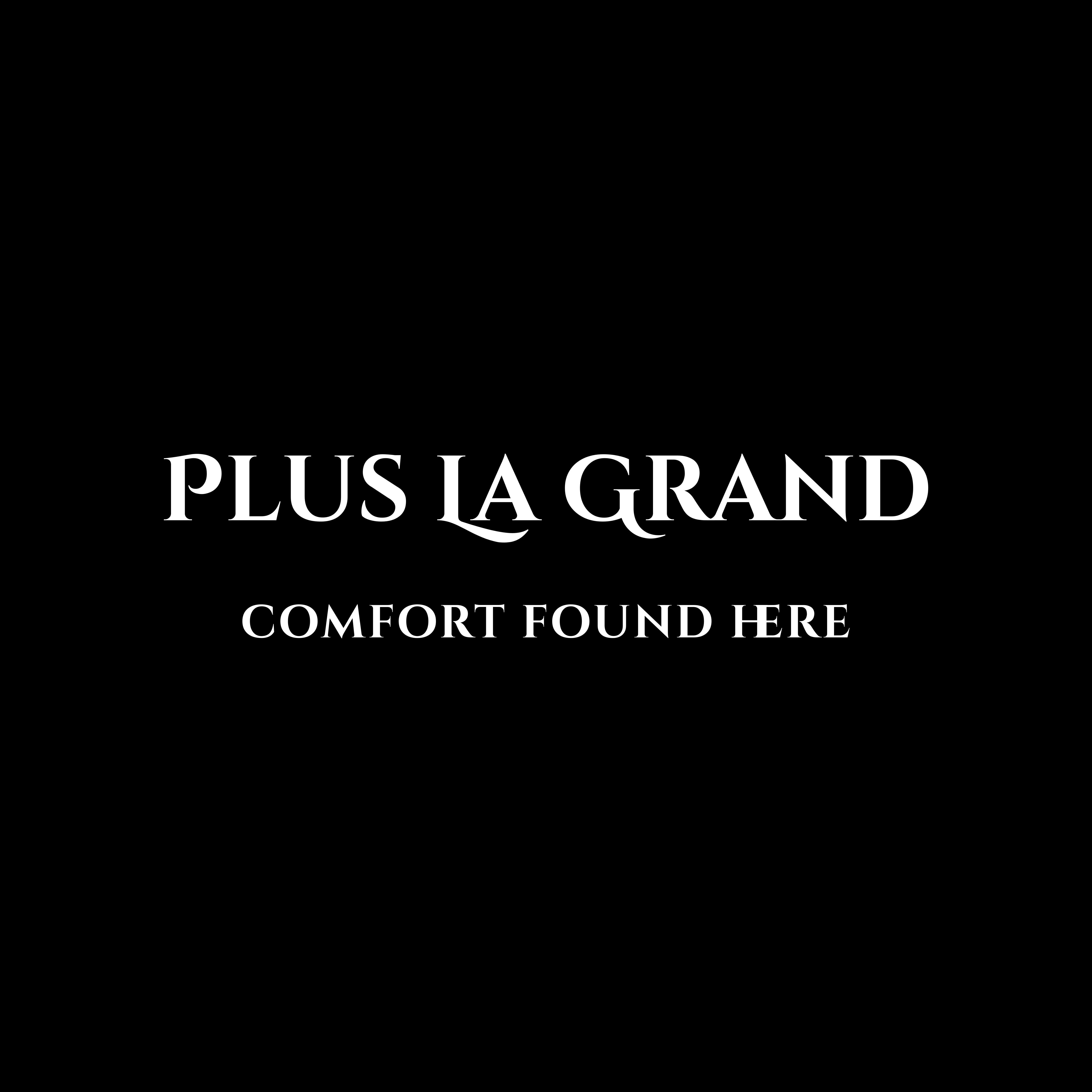 Plus La Grand