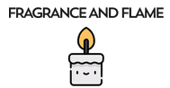 Fragrance and Flame