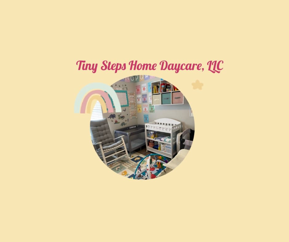 Childcare Home Day Care Services Tiny Steps Home Daycare, LLC