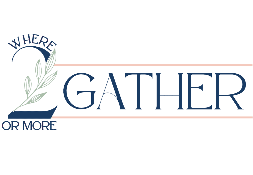 Where 2 Or More Gather