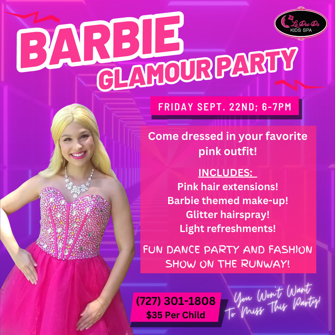 Barbie Glamour Party - Upcoming Events - LaDee-Da Kids Spa | Spa, Salon Center Kids Clearwater
