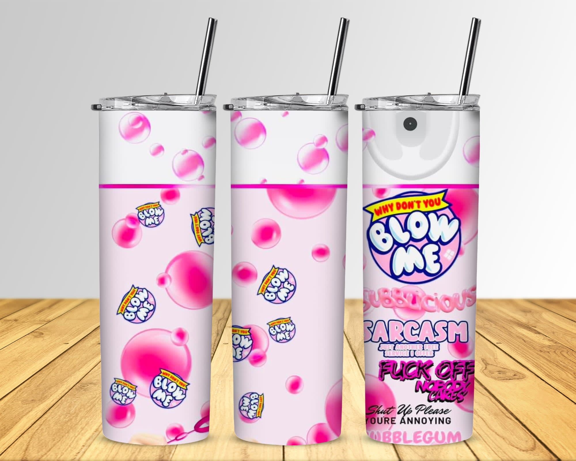 Why Don’t You Blow Me Bubblegum Spray Can 20 oz Tumblers