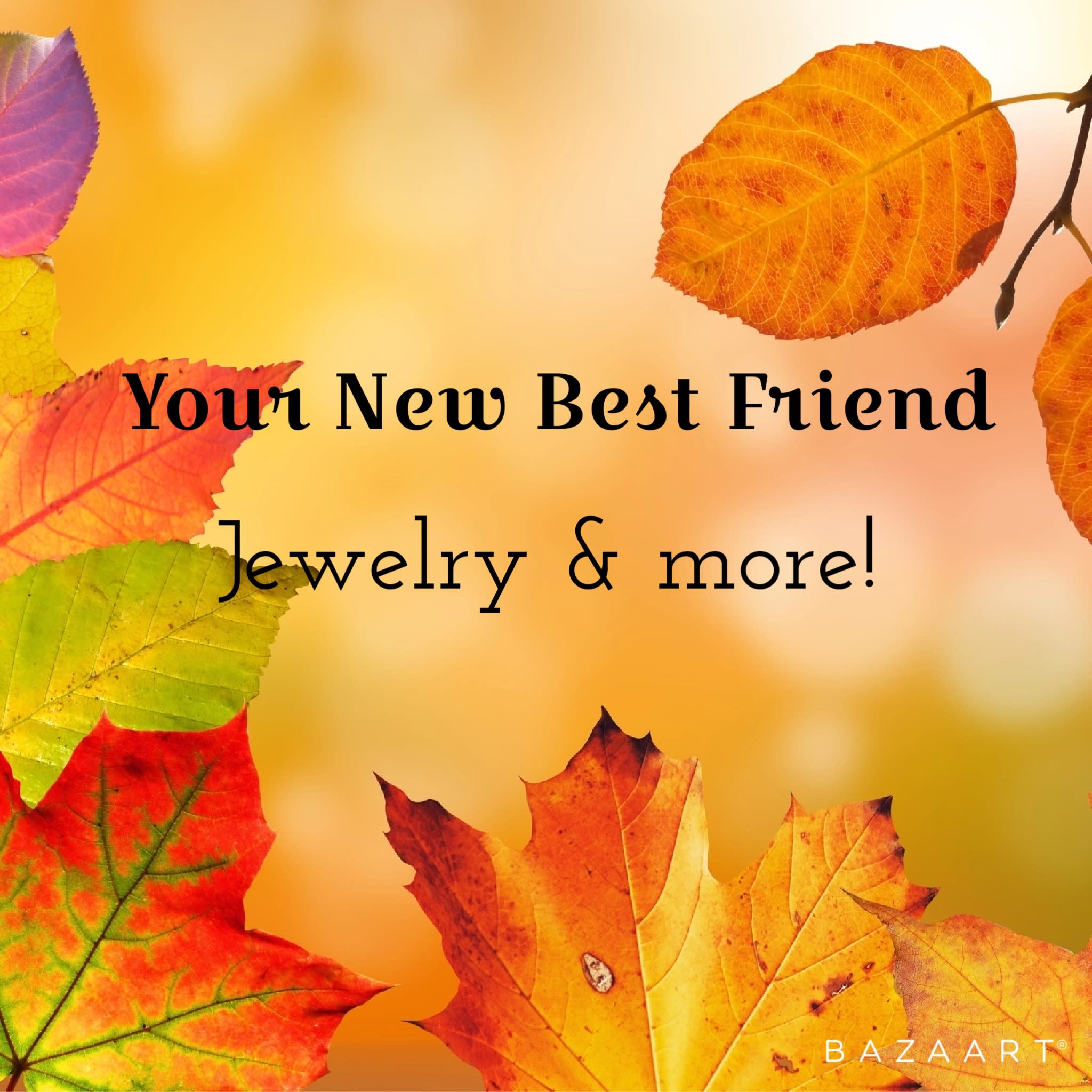 Your New Best Friend (Jewelry & More!)