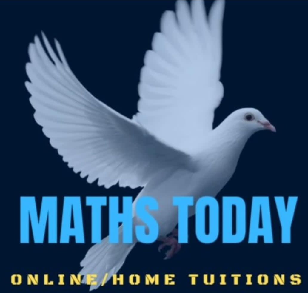 MATHS TODAY ONLINE/HOME TUITIONS