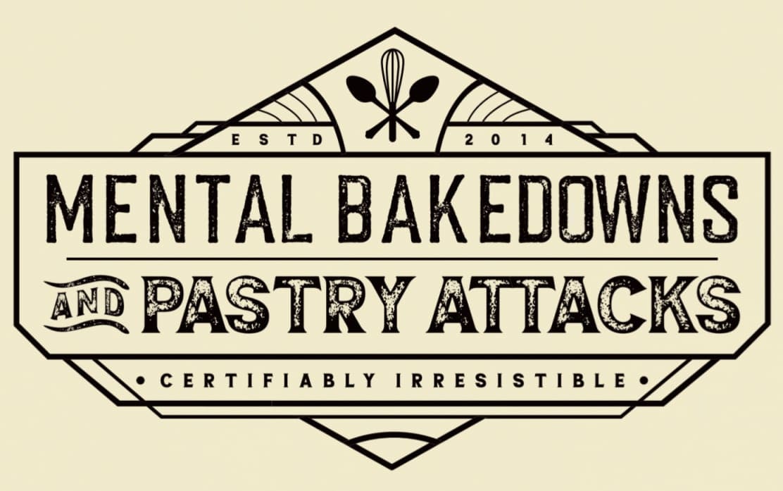 Mental BakeDowns and Pastry Attacks