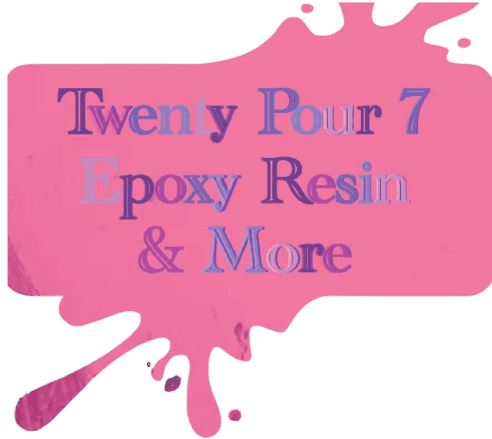 Twenty Pour 7 Epoxy Resin & More