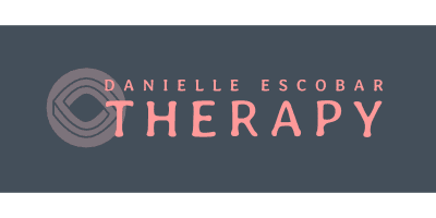 Danielle Escobar Therapy | Trauma and Anxiety Specialist |