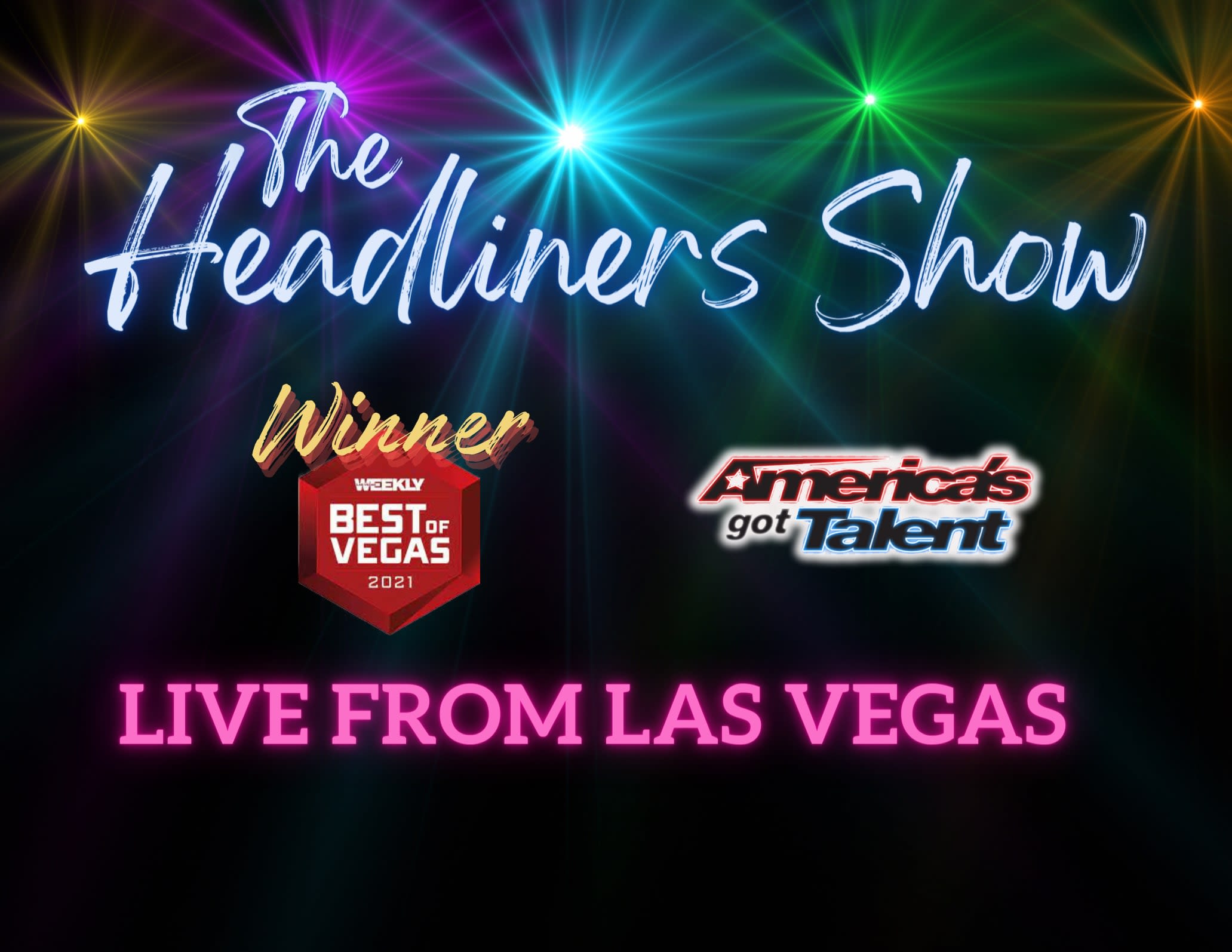 The Vegas Headliners What Happens In Las Vegas Is Coming To Your City