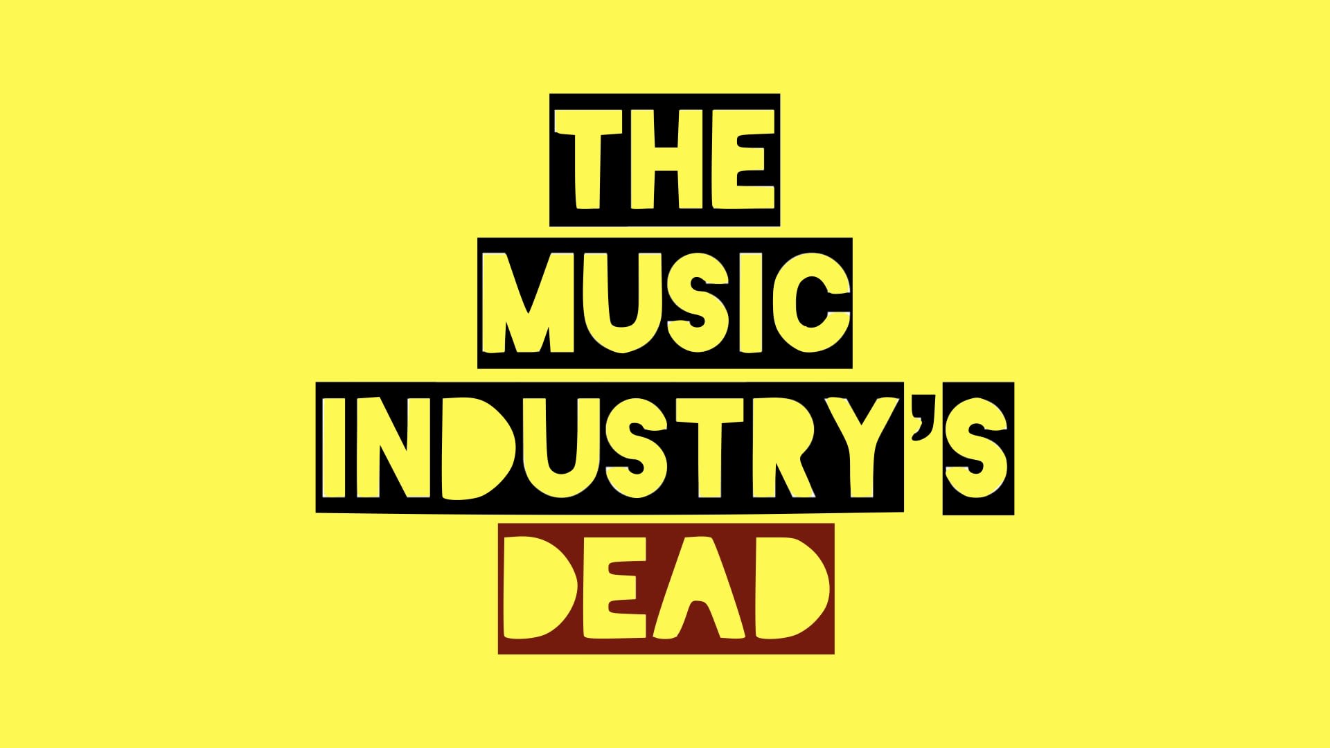 The Music Industry's Dead