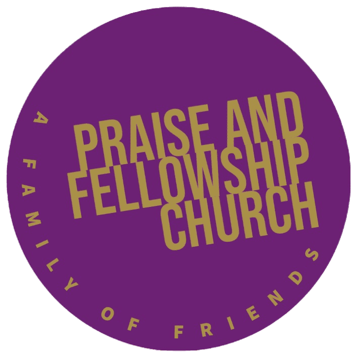 Praise and Fellowship Church Ministries