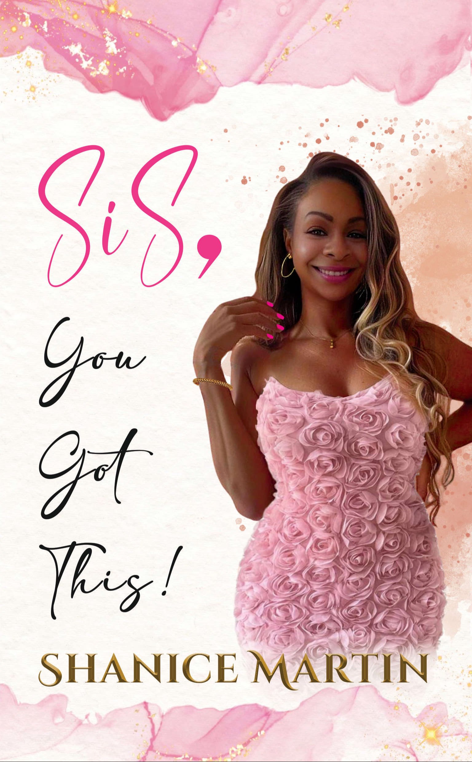 “Sis, You Got This!” by Shanice Martin - Books - The Luxe Library ...