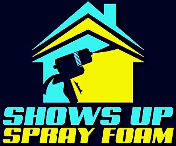 Shows Up Spray Foam