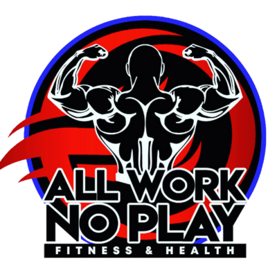 All Work No Play Fitness and Health, LLC