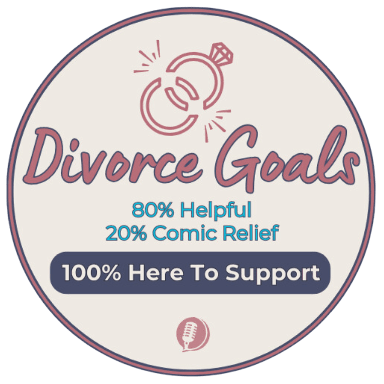 Divorce Goals Podcast