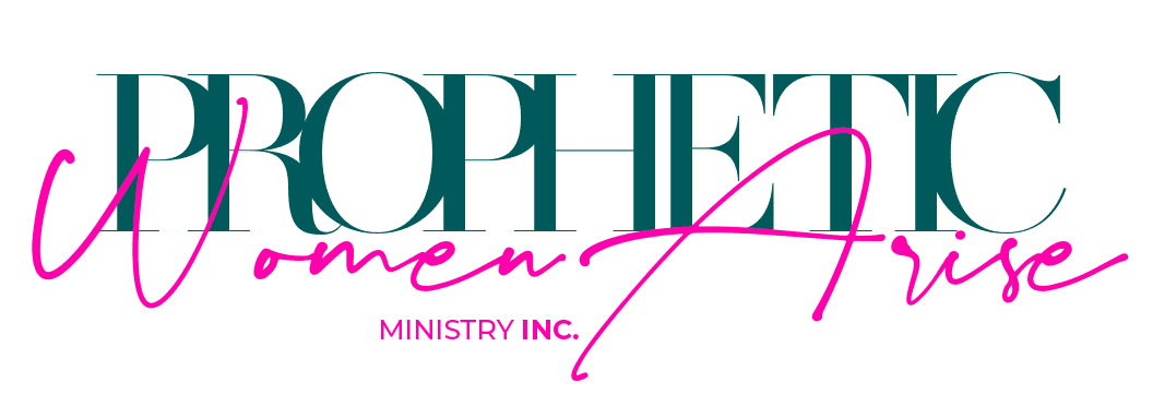 Prophetic Women Arise Ministry Inc.