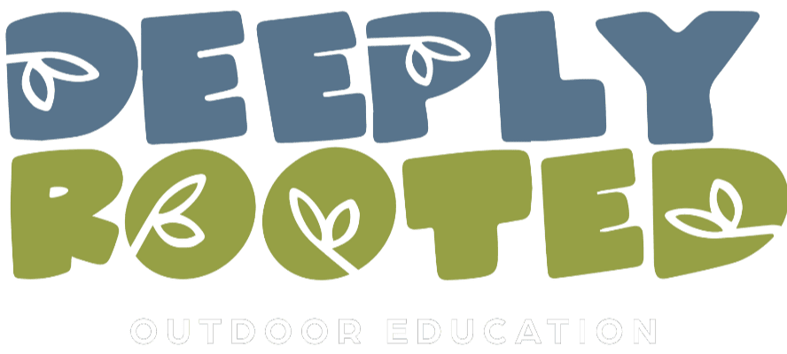 Deeply Rooted Outdoor Education