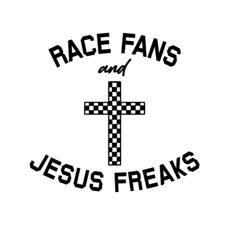 Race Fans and Jesus Freaks