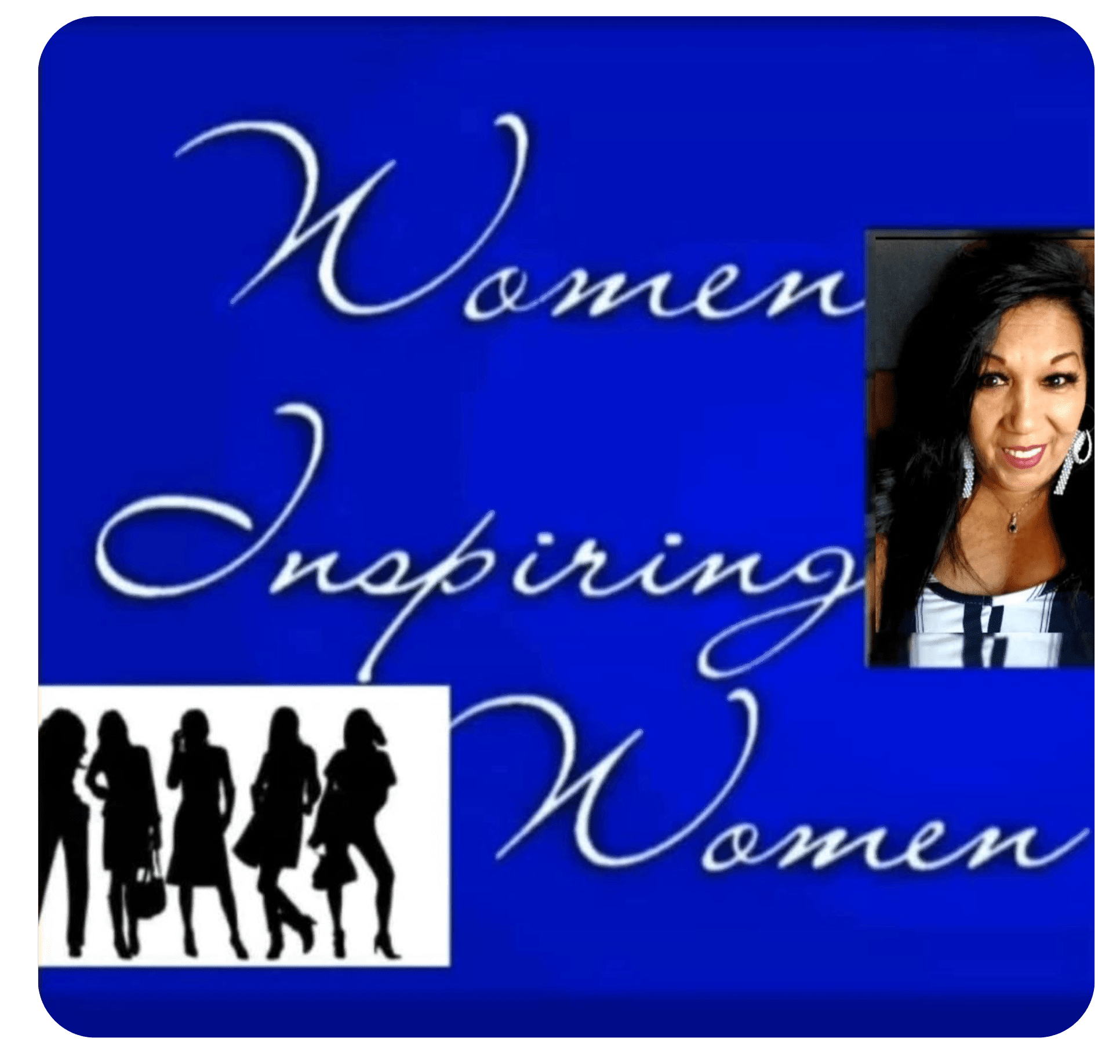 Women Inspiring Women and Men Too!