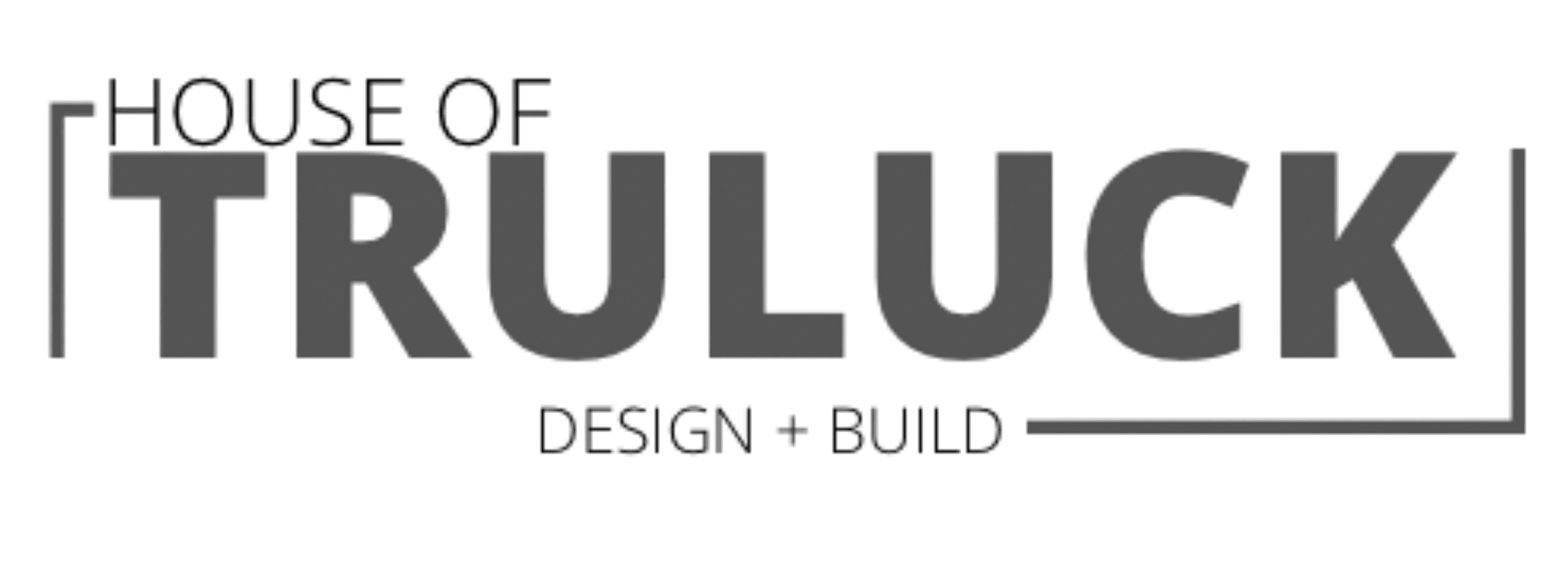 HOUSE OF TRULUCK | DESIGN + BUILD