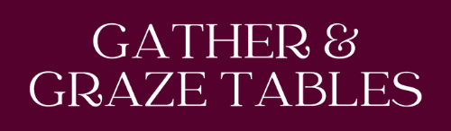 Gather and Graze Tables