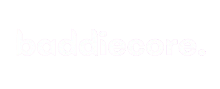 Baddiecore