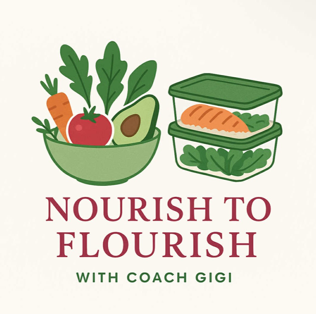 Nourish to Flourish With Coach Gigi