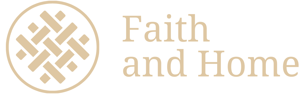 Faith and Home