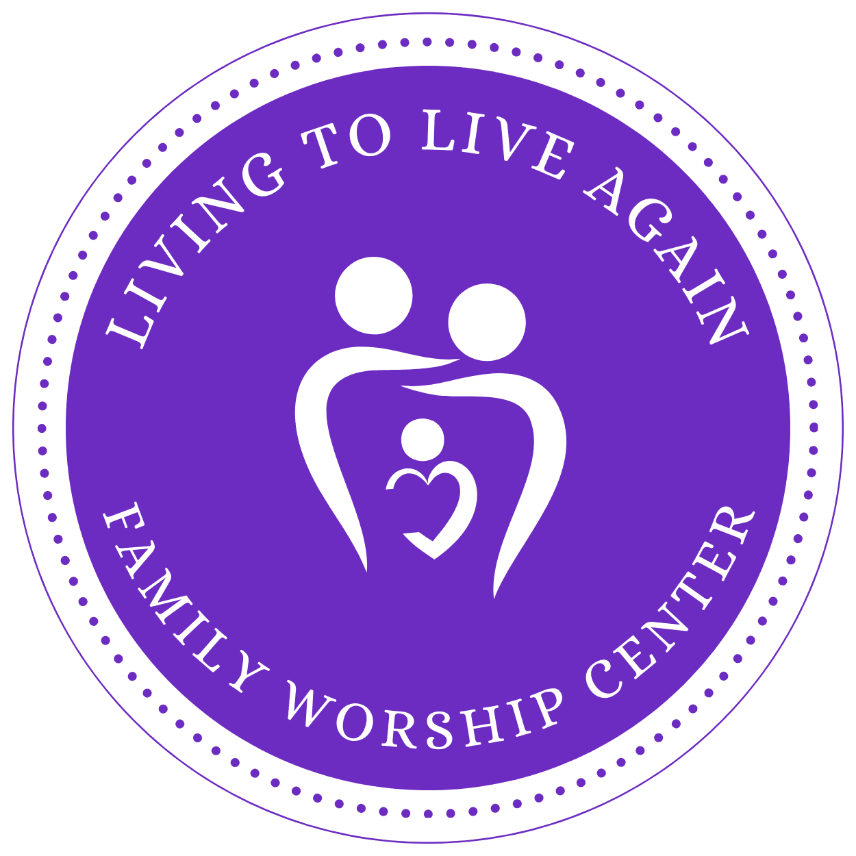 Living to Live Again Family Worship Center