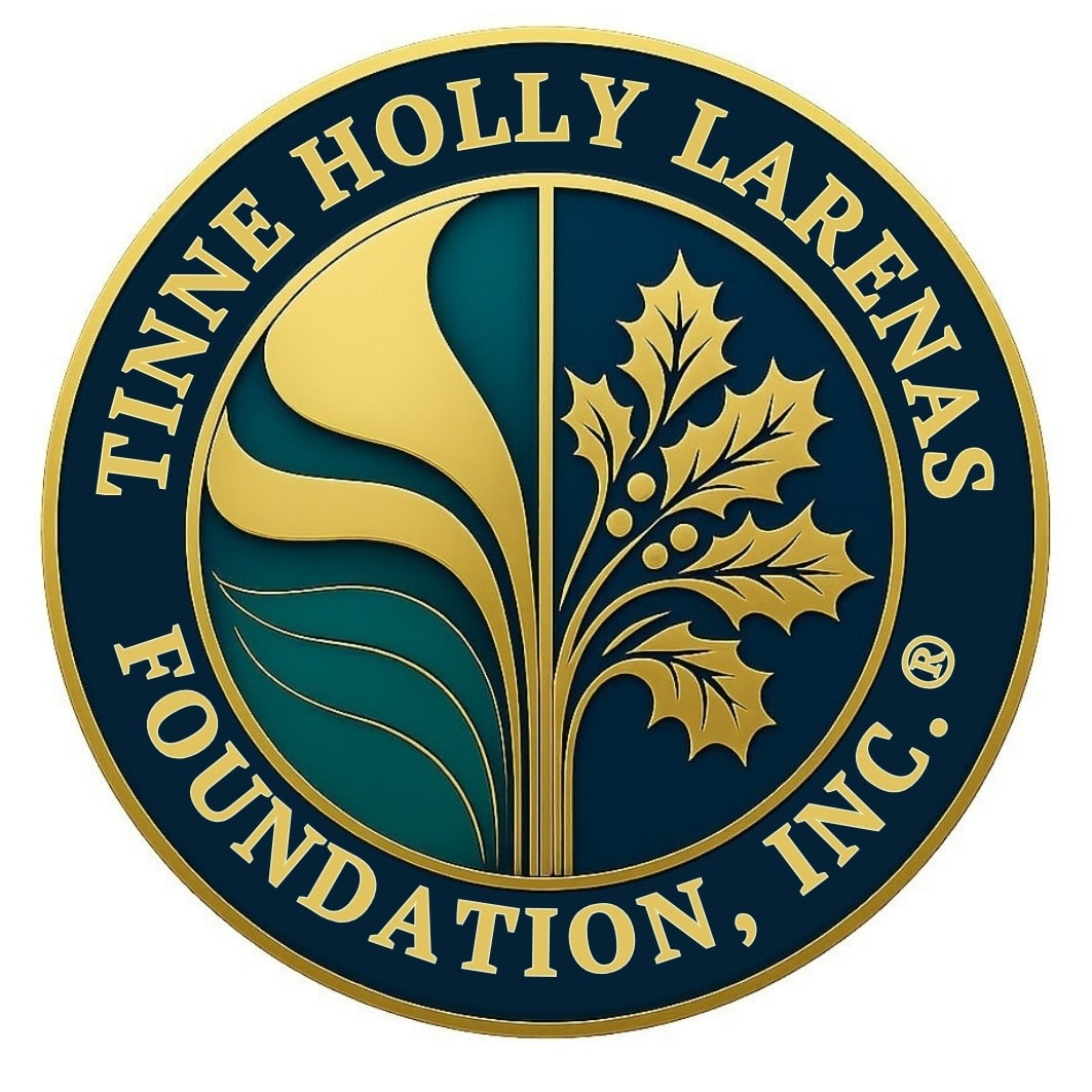 TINNE HOLLY LARENAS FOUNDATION INC.® — A 501(c)(3) Nonprofit Organization